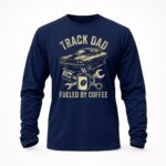 Track Dad Fueled By Coffee 6 Sweatshirt.jpg