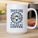 Track Dad Fueled By Coffee Funny 2 mug.jpg