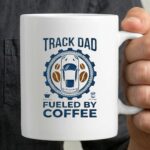 Track Dad Fueled By Coffee Funny 3 mug.jpg