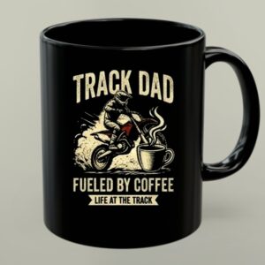 Track Dad Fueled By Coffee Life At The Track Motor 1 mug.jpg