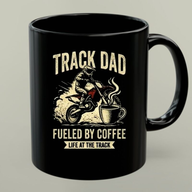 Track Dad Fueled By Coffee Life At The Track Motor 1 mug.jpg