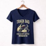 Track Dad Fueled By Coffee Life At The Track Motor 2 Womens V Neck.jpg