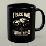 Track Dad Fueled By Coffee The Morning Rush 1 mug.jpg