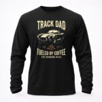 Track Dad Fueled By Coffee The Morning Rush 2 Sweatshirt.jpg