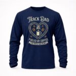 Track Dad Fueled By Coffee The Perfect Race Blend 6 Sweatshirt.jpg