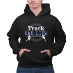 Track Dad Life 1 Hoodie.jpg
