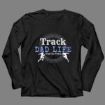 Track Dad Life 4 Long Sleeves.jpg