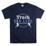 Track Dad Life 5 T Shirt.jpg