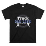 Track Dad Life T Shirt 6.jpg