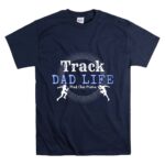 Track Dad Life T Shirt 7.jpg