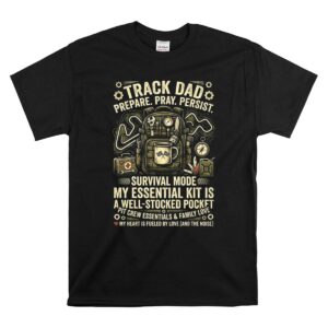 Track Dad Prepare Pray Persist Survival Mode 1 T Shirt.jpg