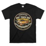 Trackside Dirt Track Dad 1 T Shirt.jpg