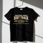 Trackside Family Dirt Track 3 T Shirt.jpg
