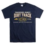 Trackside Family Dirt Track 5 T Shirt.jpg