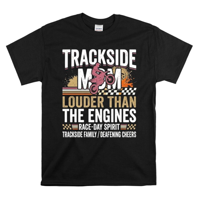 Trackside Mom 1 T Shirt.jpg
