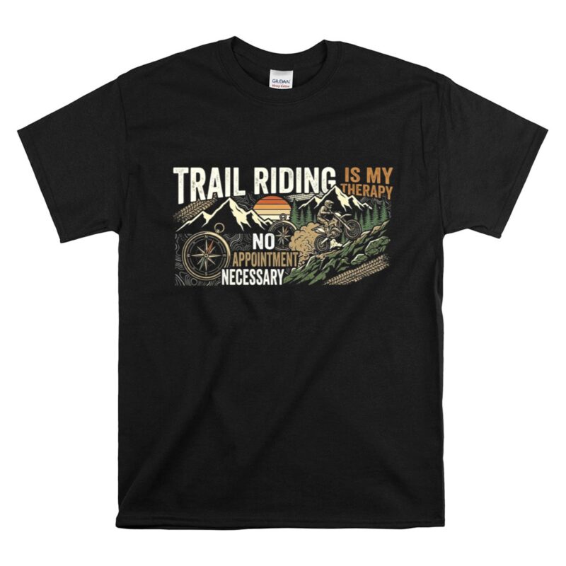 Trail Riding Is My Therapy 1 T Shirt.jpg