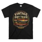 Vintage Dirt Track Racing 1 T Shirt.jpg