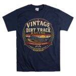 Vintage Dirt Track Racing 5 T Shirt.jpg