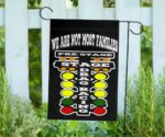 We Are Not Most Families Drag Racing Garden Flag 2.jpg