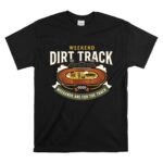 Weekend Dirt Track Family 1 T Shirt.jpg
