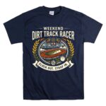 Weekend Dirt Track Racer 5 T Shirt.jpg