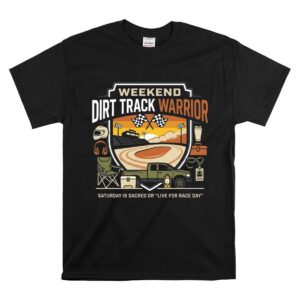 Weekend Dirt Track Warrior 1 T Shirt.jpg