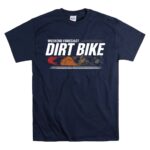 Weekend Forecast Dirt Bike 5 T Shirt.jpg