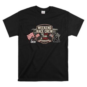 Weekend Race Crew 1 T Shirt.jpg